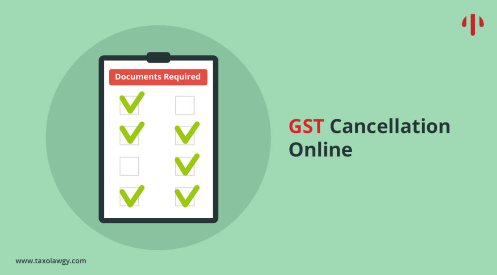 cancellation of GST registration in India