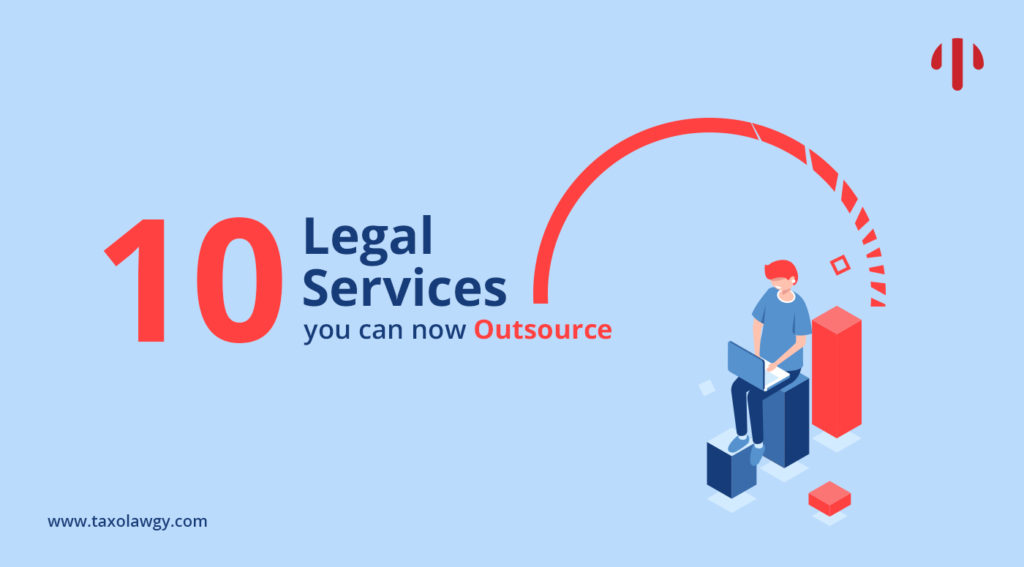 10 Legal Services you can now Outsource