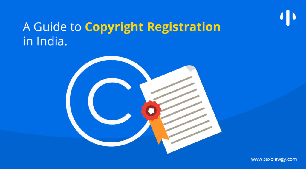 A Guide to Copyright Registration in India