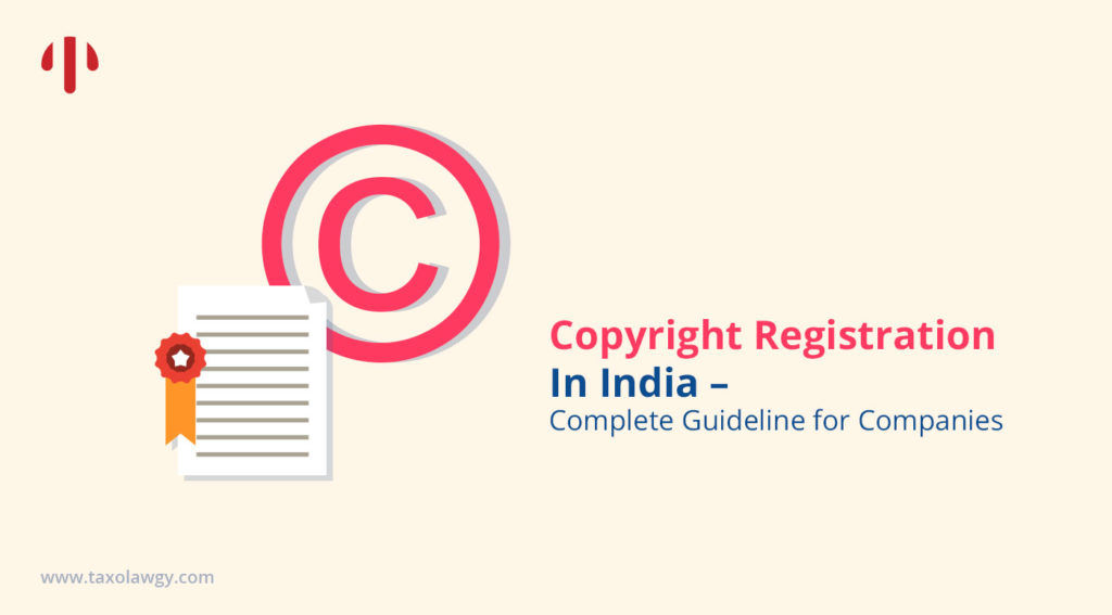 Copyright Registration In India – Complete Guideline for Companies