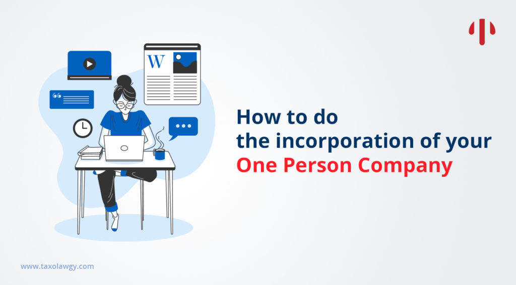 How To Incorporate Your One Person Company?