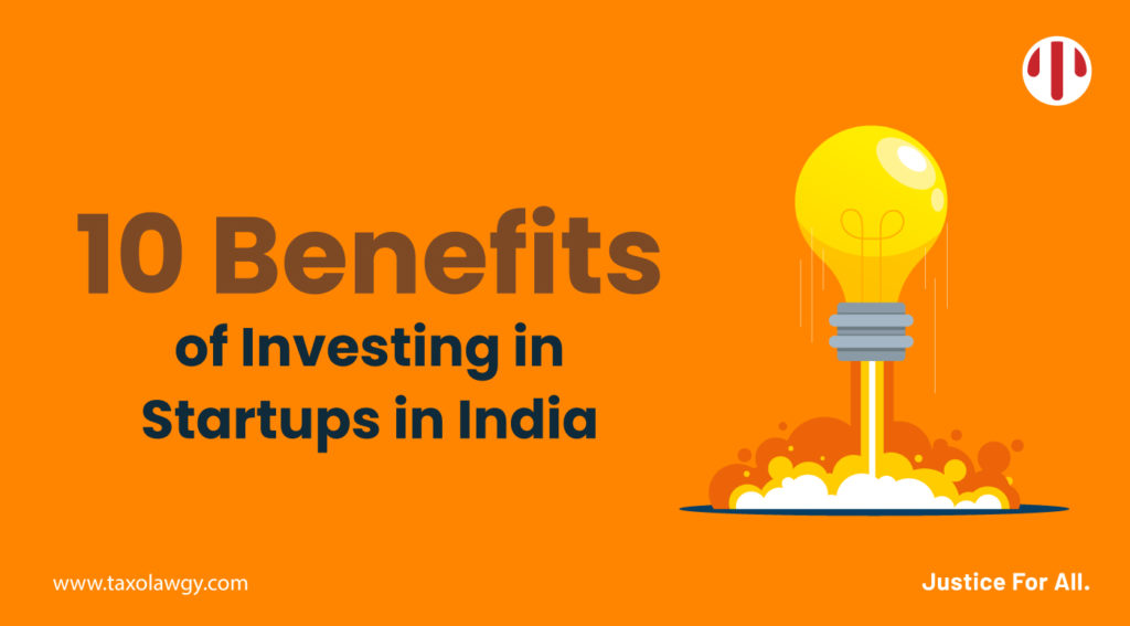 10 Benefits of Investing in Startups in India