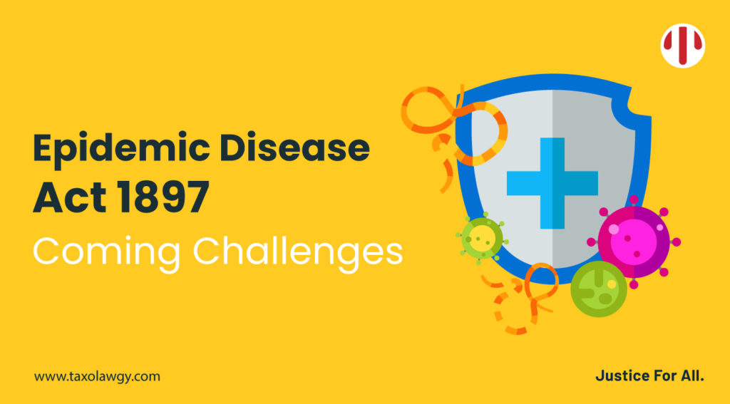 Epidemic Disease Act 1897 – Coming Challenges