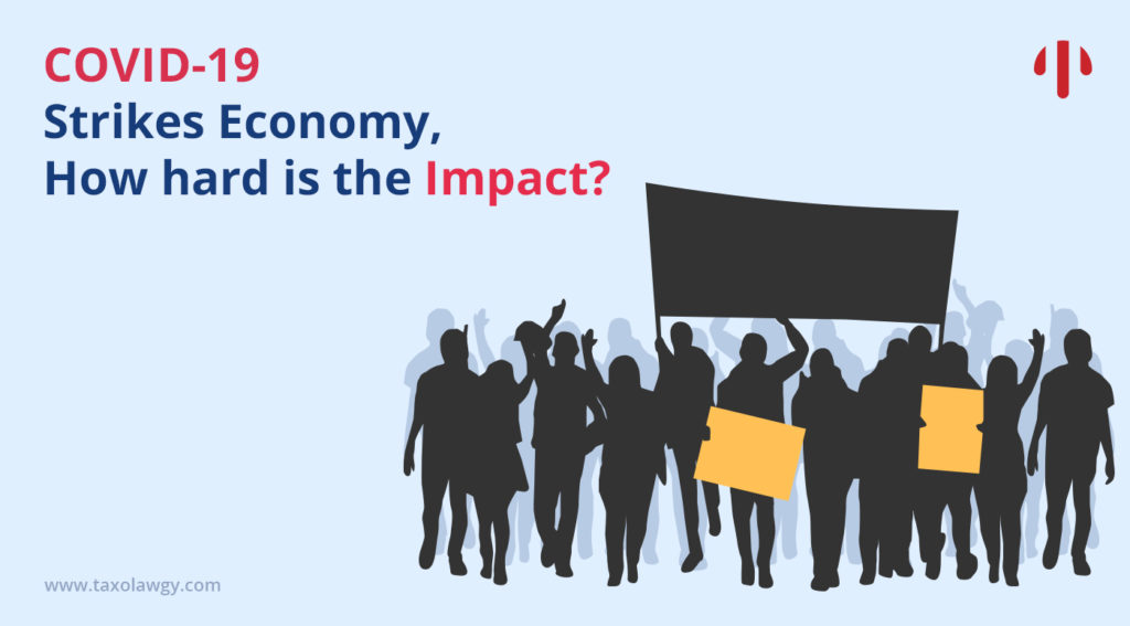 Covid-19 Strikes Economy, How Hard Is The Impact?