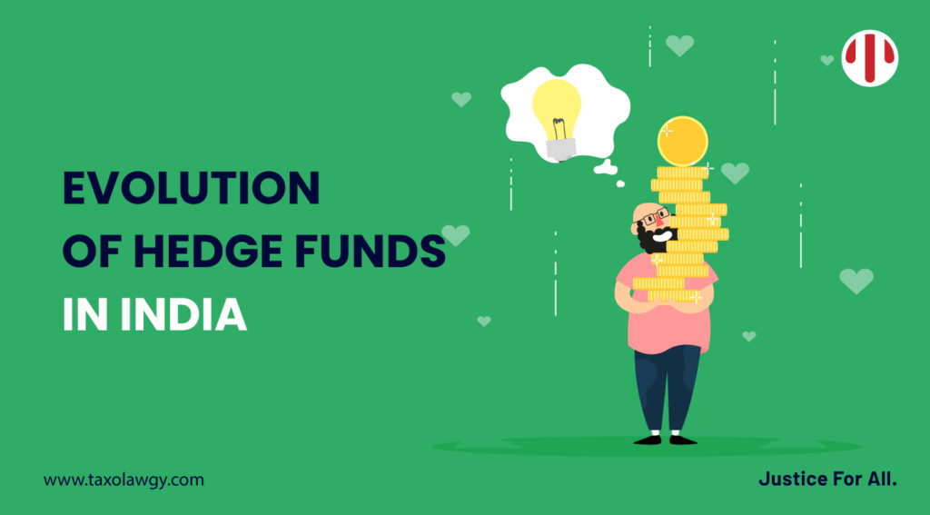 EVOLUTION OF HEDGE FUNDS IN INDIA