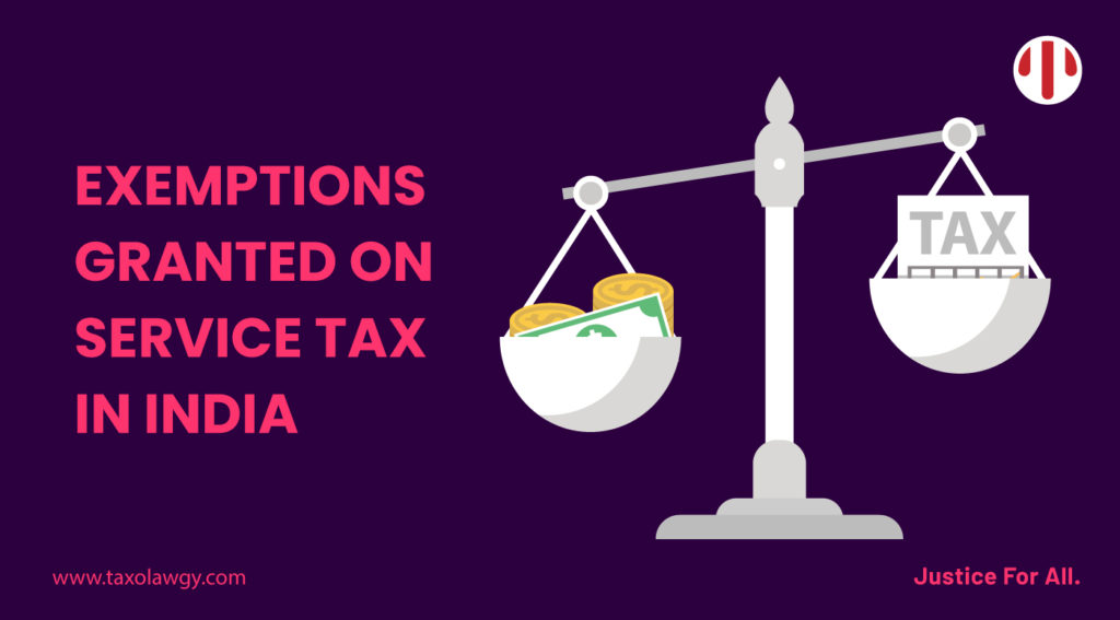 Exemptions Granted On Service Tax In India
