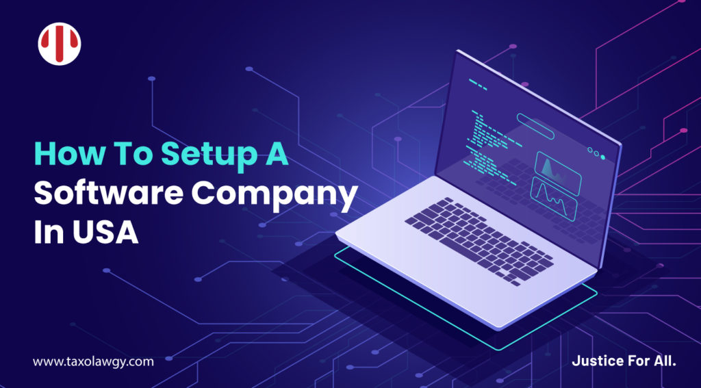 How To Setup A Software Company In USA | Learn Registration Process
