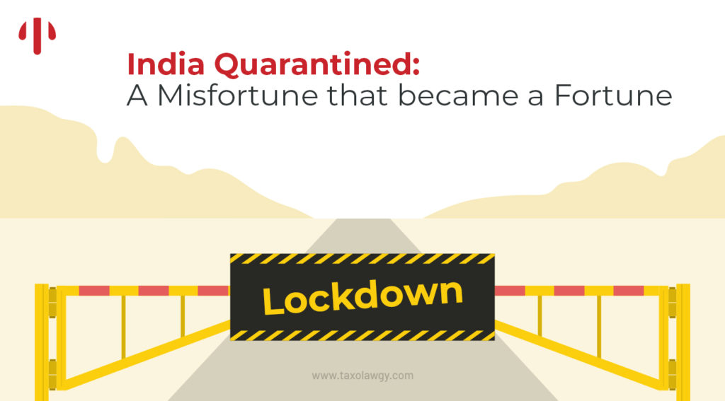 India Quarantined: A Misfortune That Became a Fortune