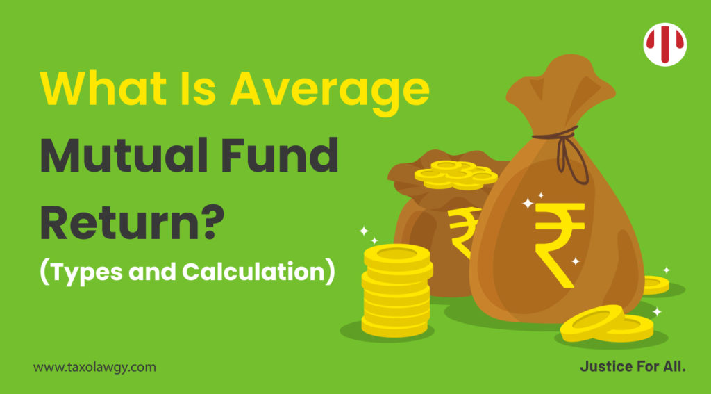 What Is Average Mutual Fund Return? How Does It Work?